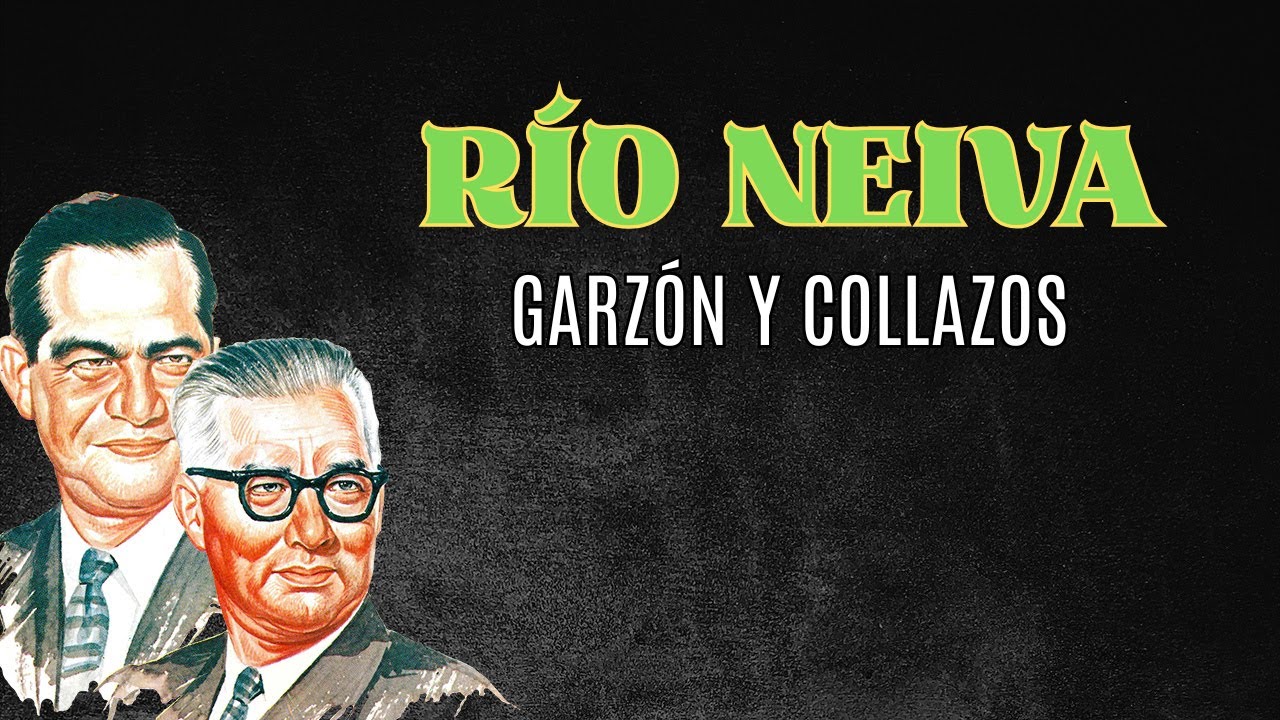 Río Neiva - Garzón y Collazos | Lyric Video