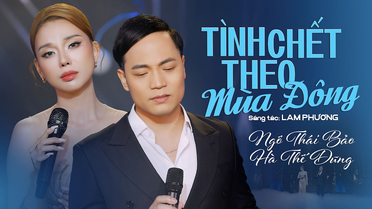 Tình Chết Theo Mùa Đông (Sáng tác: Lam Phương) | Ngô Thái Bảo - Hà Thế Dũng | Song Ca Triệu View