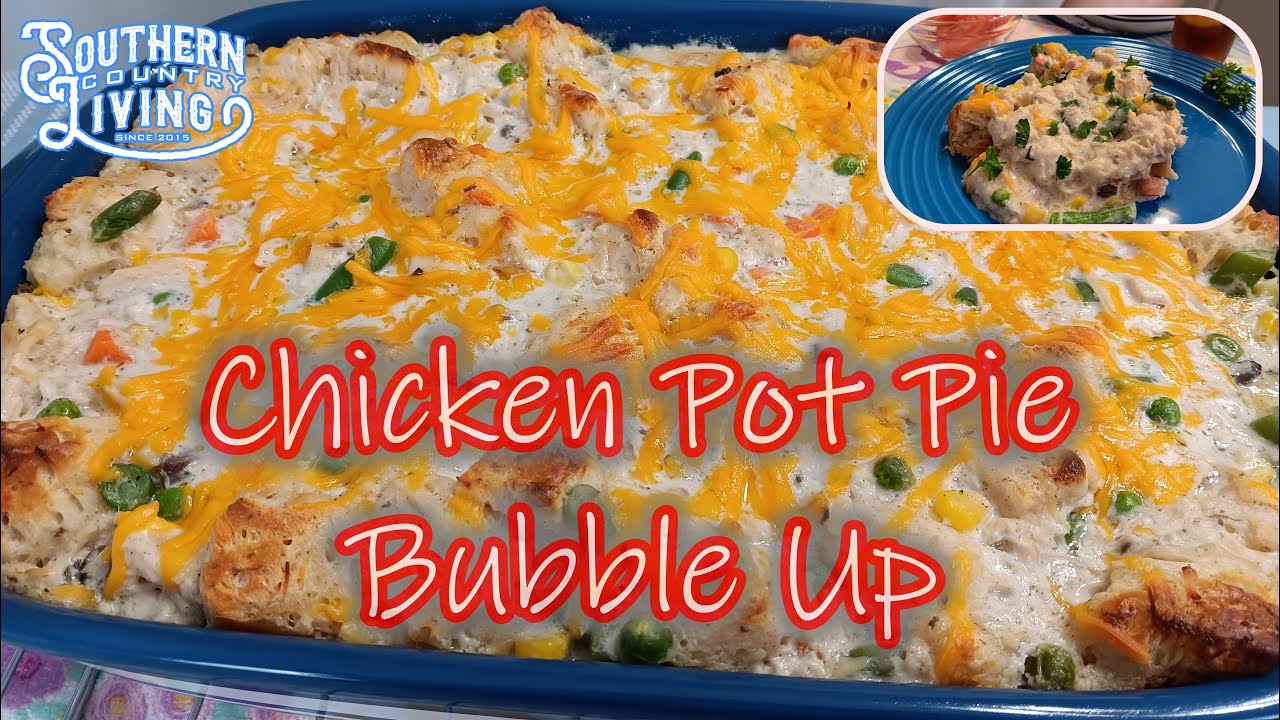 Chicken Pot Pie Bubble Up