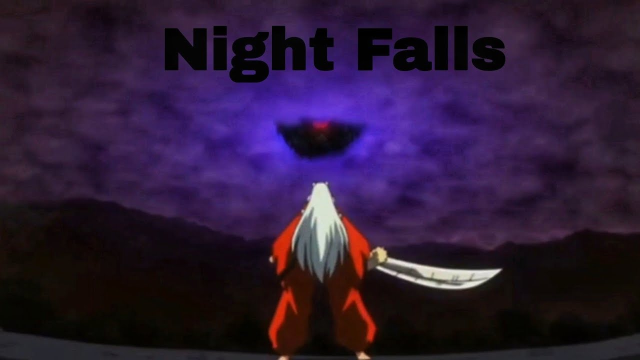 InuYasha/ Night Falls [AMV]