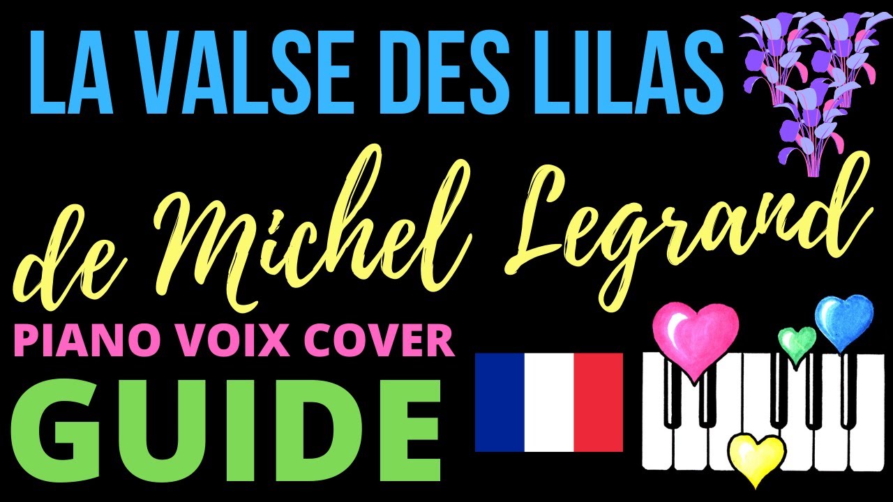 La Valse des Lilas : Guide  Piano Voix Cover