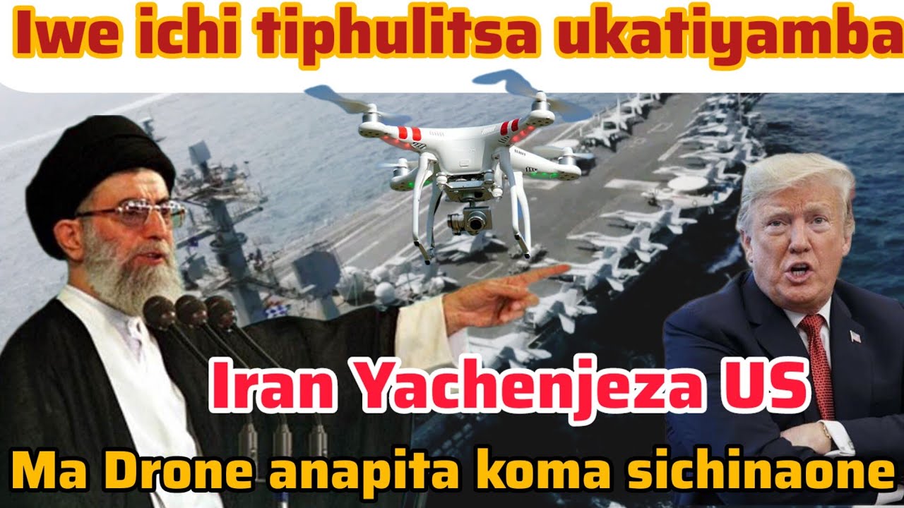 Ma Drone a IRAN anapita kukajambula Chisitimacho abwerako amoyo ndipo America sinadziwe