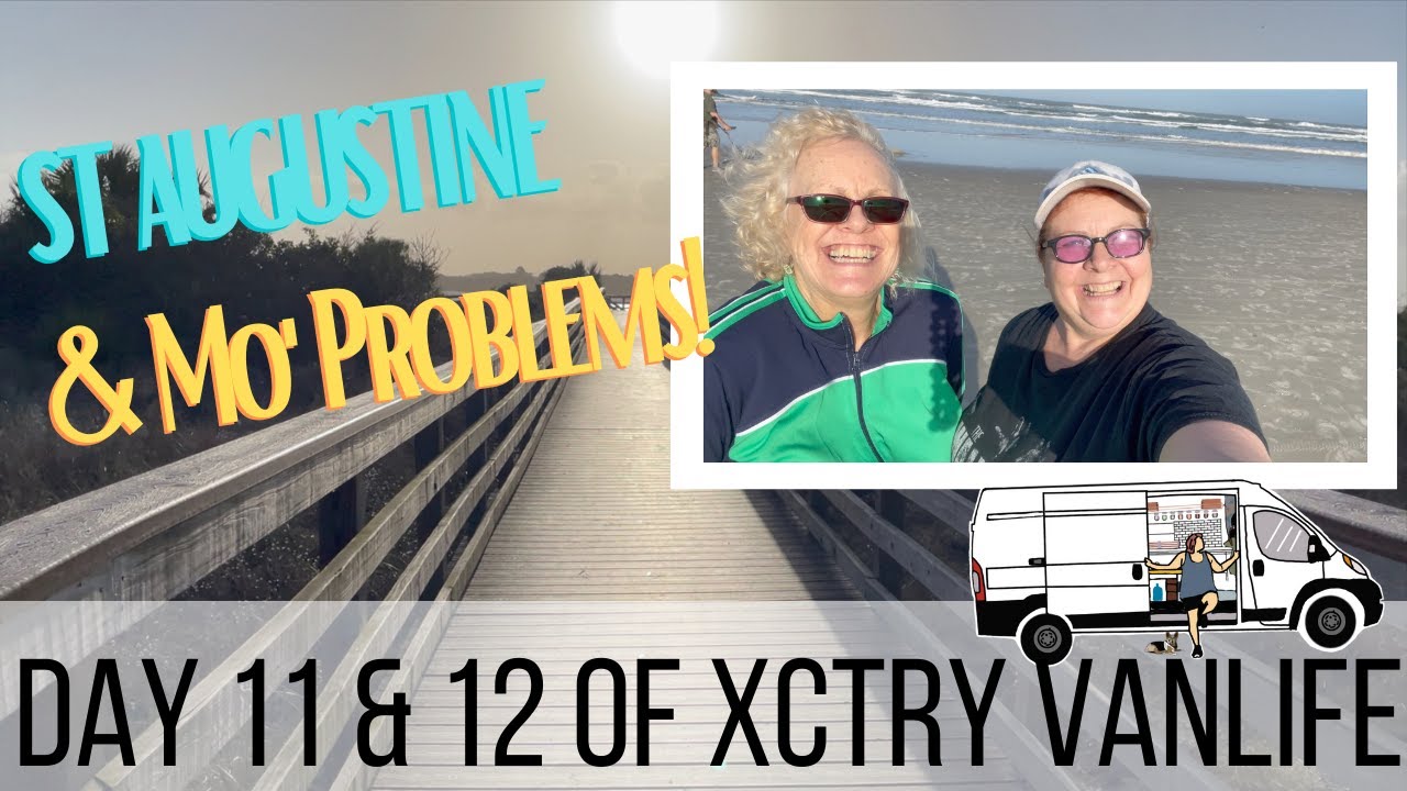 Solo Female Van life with Dog Days 11 & 12 St Augustine, FL and More Problems