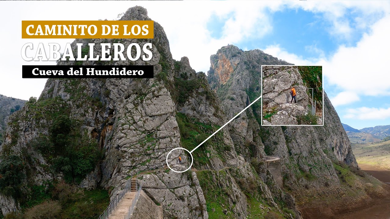 Caminito de los Caballeros - Cueva del Hundidero ¡Vive la Montaña! ¡Descubre Málaga!