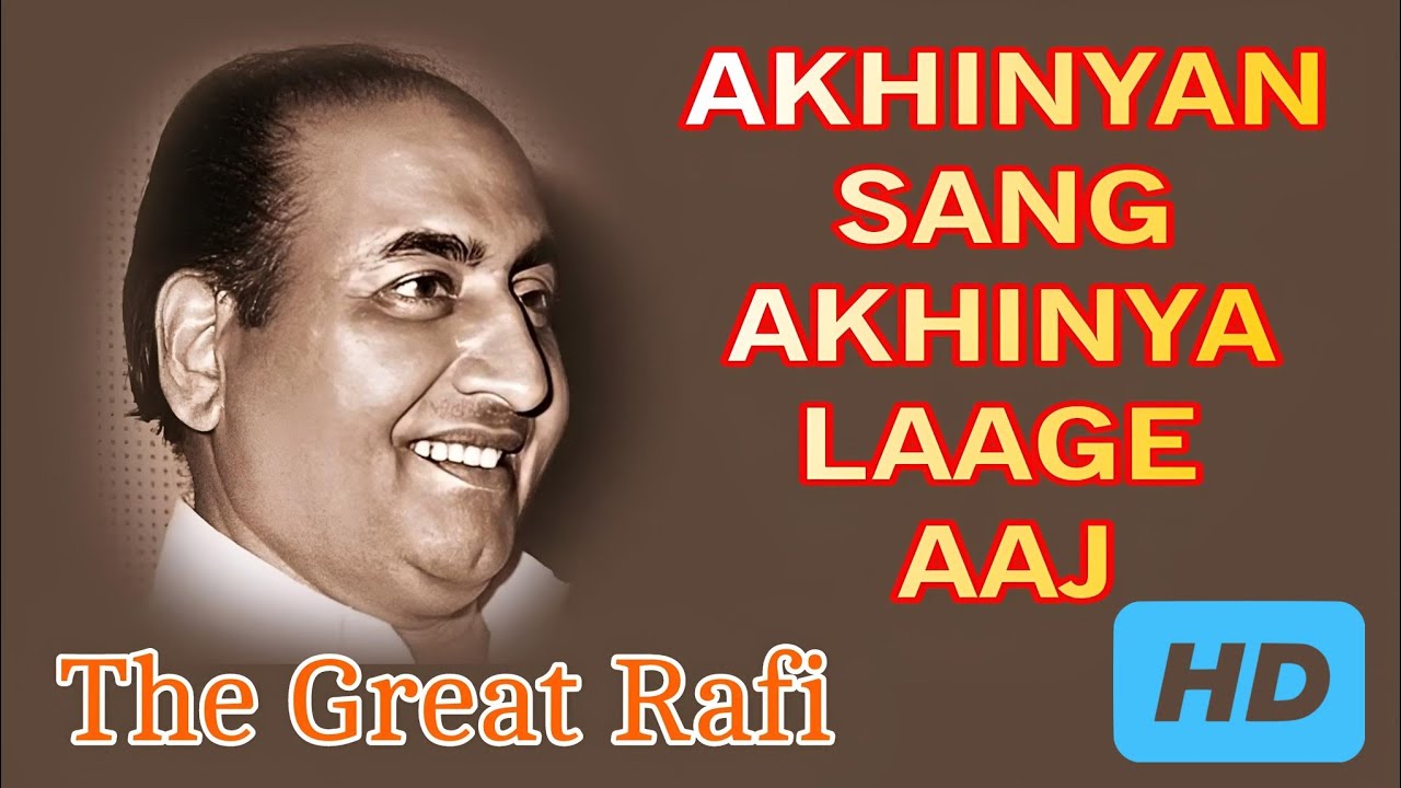 Akhinyan sang Akhiyan laage Aaj (the great mohd.rafi ) karaoke by sk.ejaz.karaoke.lyrics in hindi