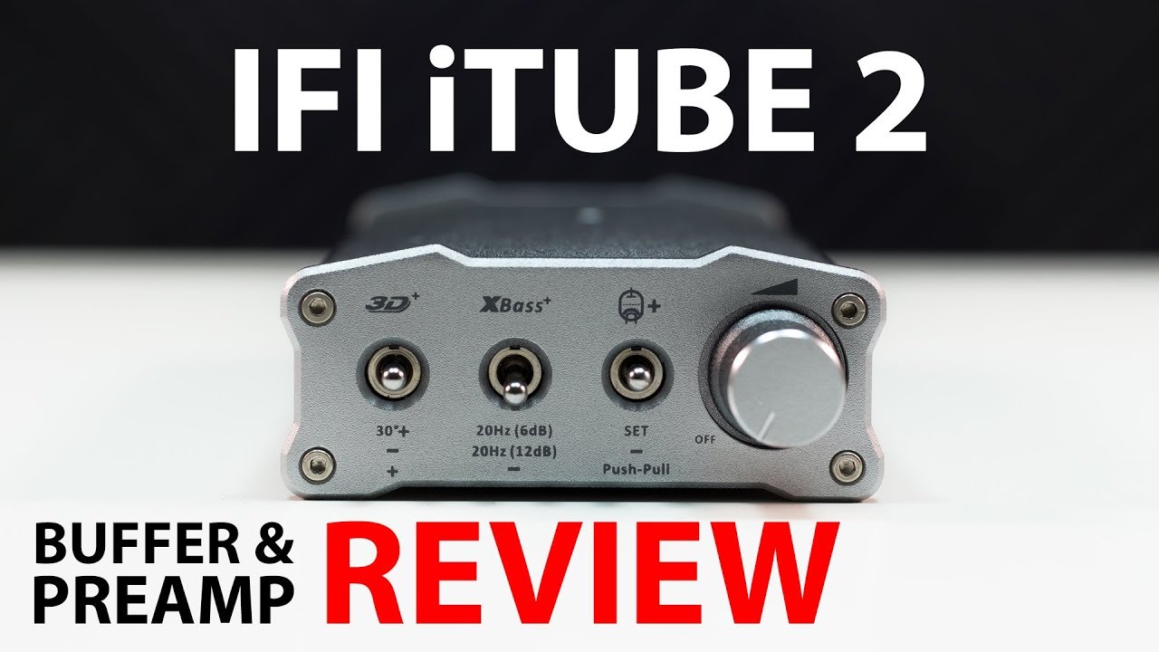 IFI iTube 2 Preamp & Buffer Review