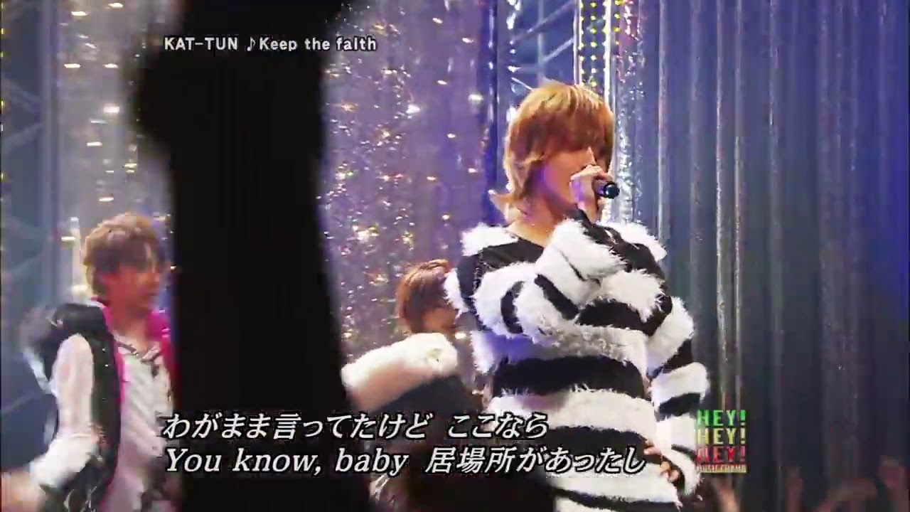 KAT-TUN Keep the faith HEYx3