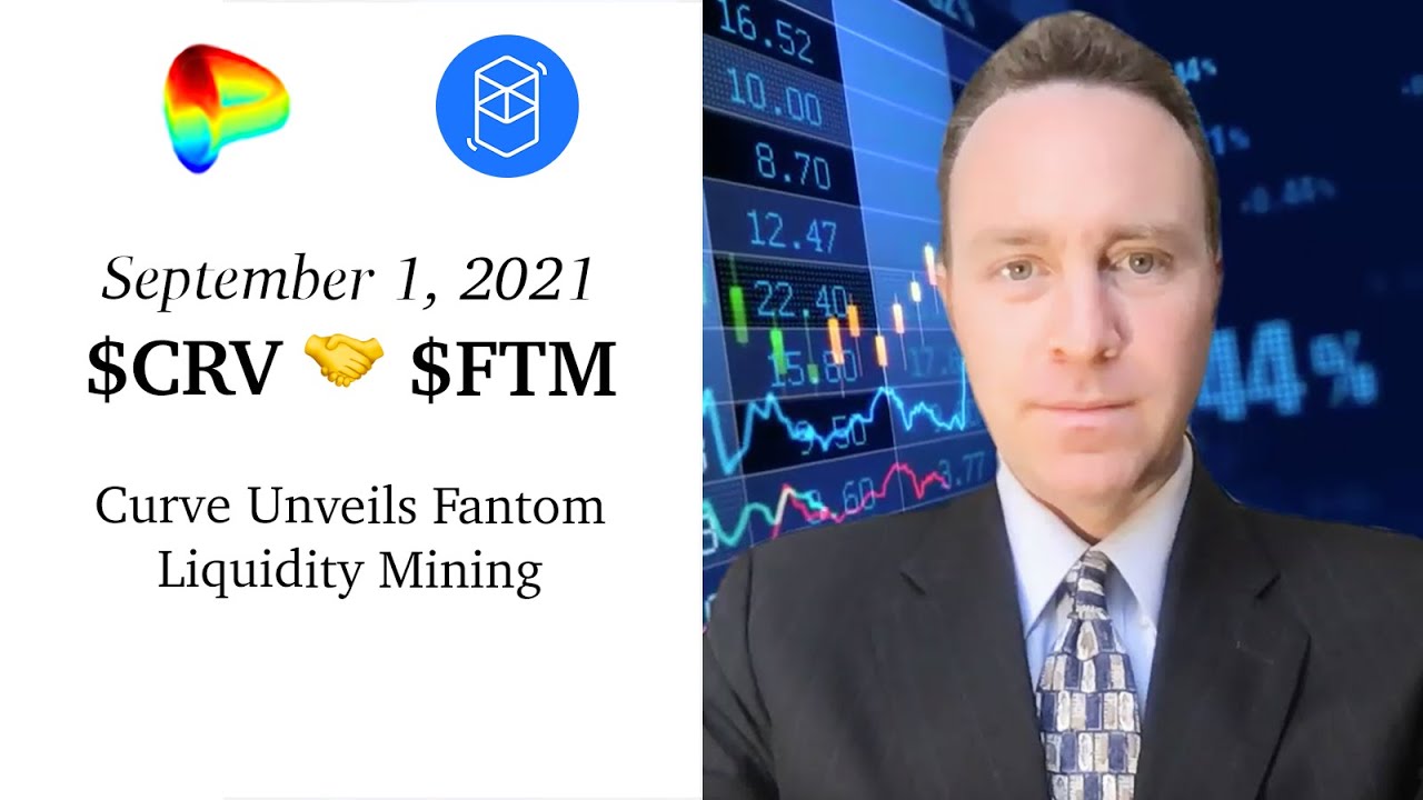 Sept 1, 2021: $CRV 🤝 $FTM : Curve Unveils Fantom Liquidity Mining