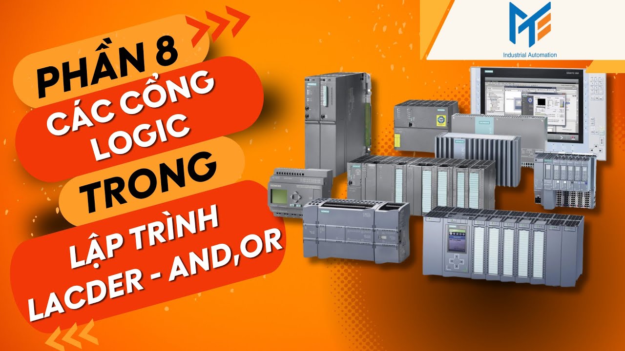 [TIAPORTAL TRAINING] Bài 8: Các cổng Logic trong lập trình PLC Lader - AND, OR, NOT