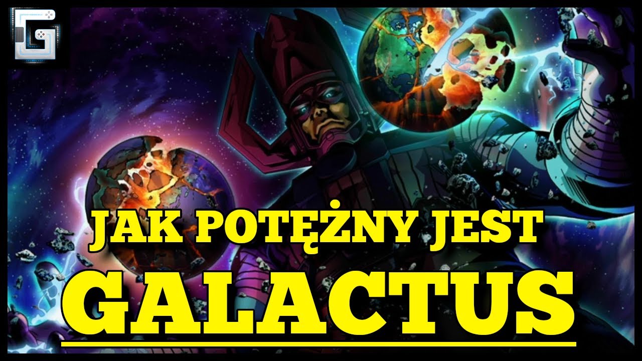 Jak Potężny jest Galactus Pożeracz Świat&oacute;w z Marvela?