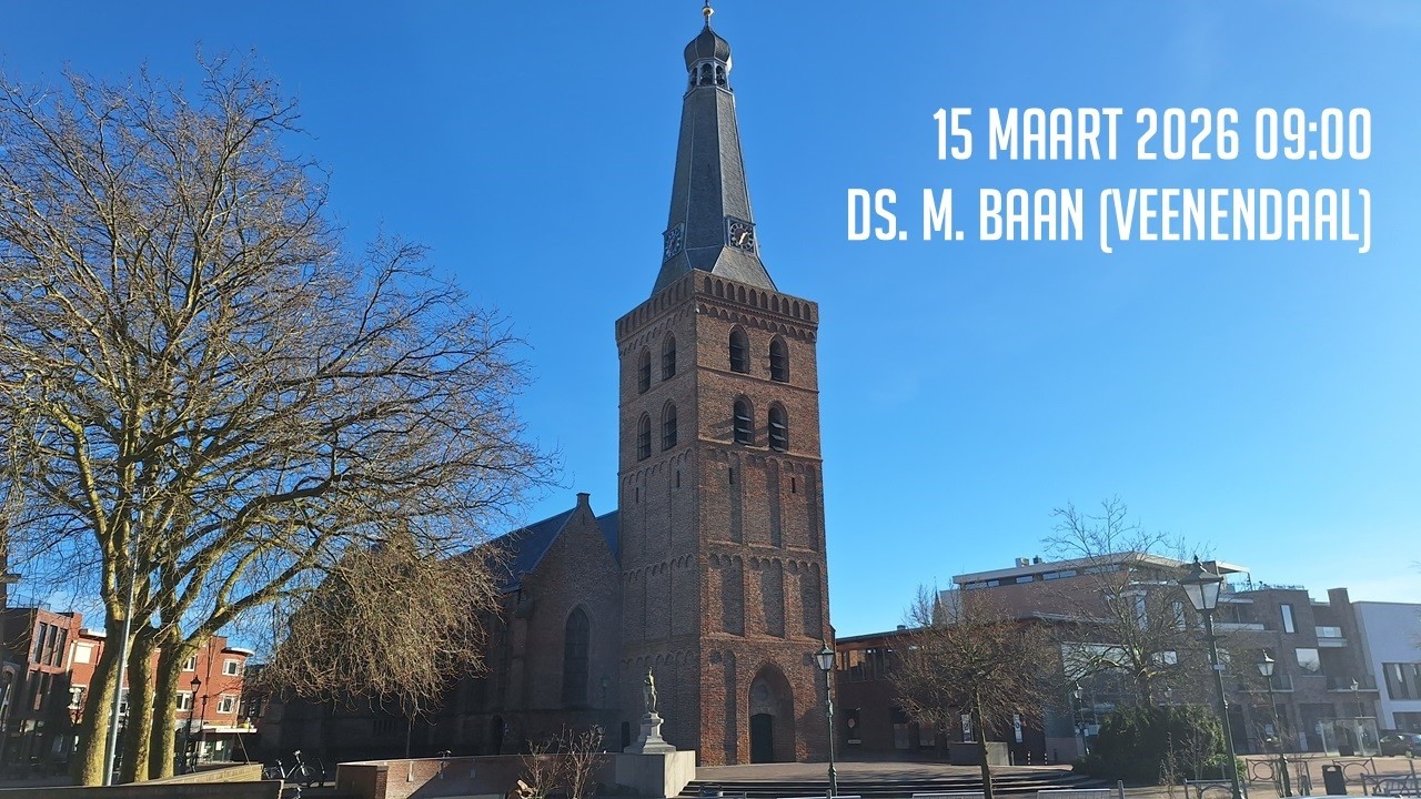15-03-2026 - Ochtenddienst (09:00) - Oude Kerk | ds. M. Baan (Veenendaal)