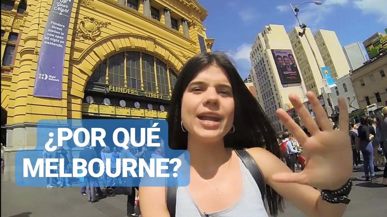 Vive Melbourne, capítulo 1 ¿Por qué Melbourne?
