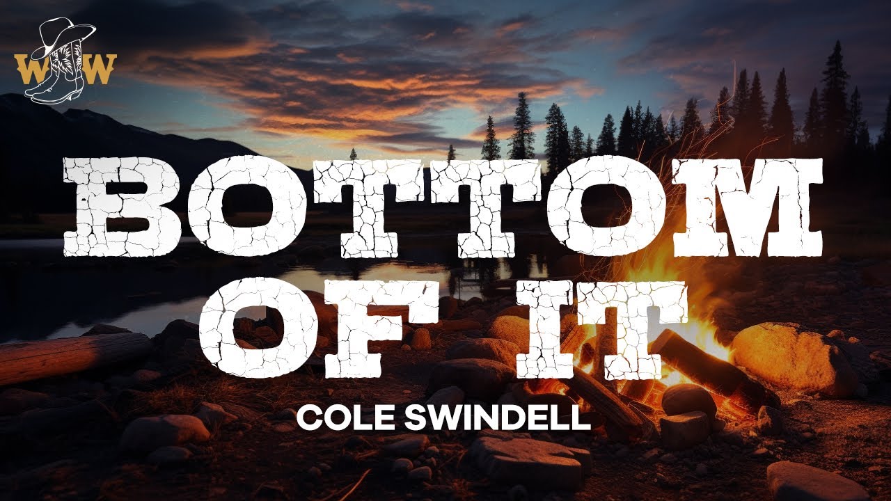 Cole Swindell - Bottom Of It (Lyrics)