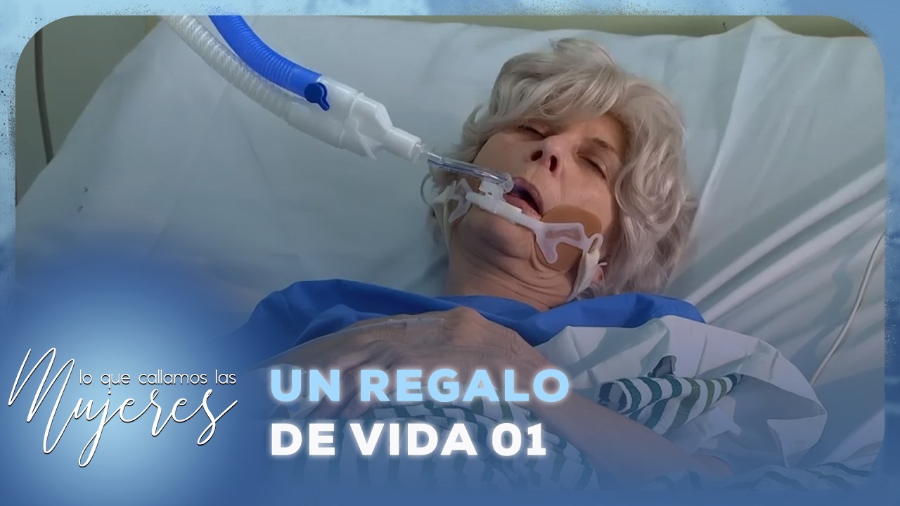 Lo Que Callamos Las Mujeres - Un regalo de vida (Parte 1)