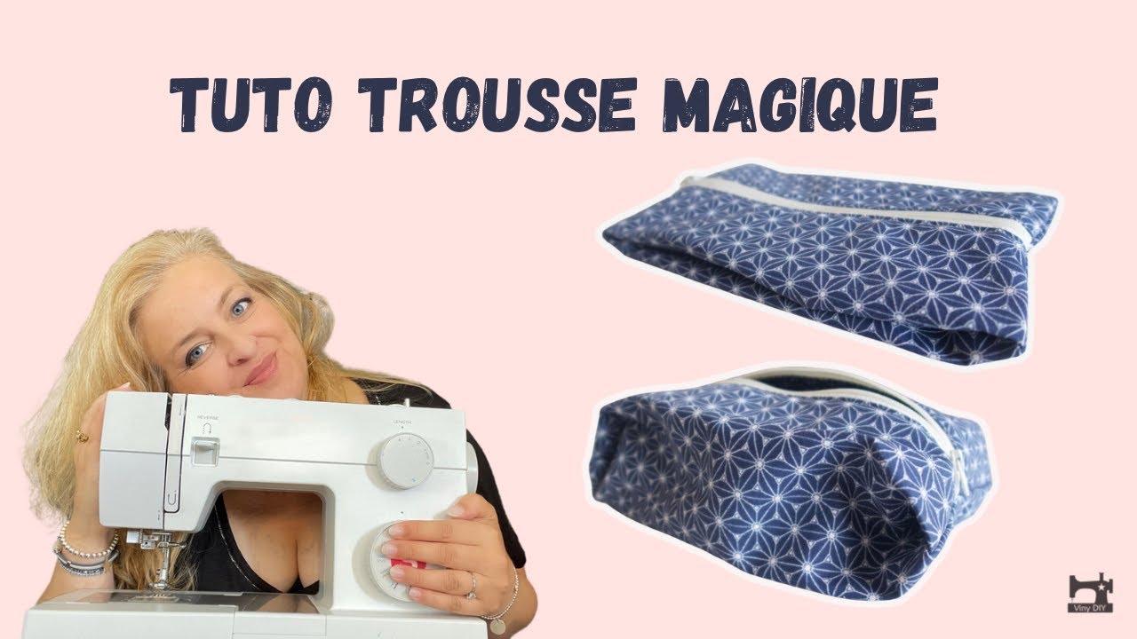 Tuto Couture Trousse Magique - DIY