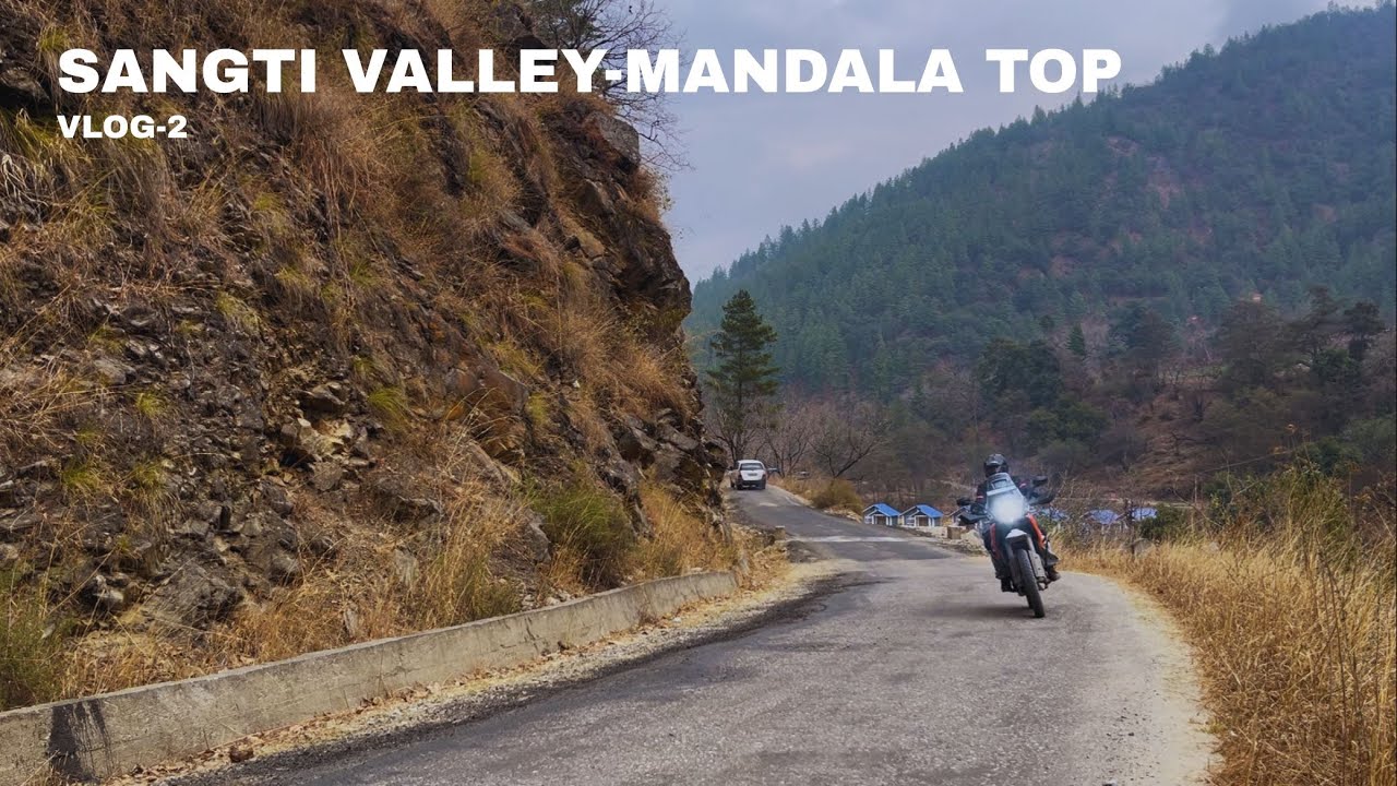 SANGTI VALLEY-MANDALA TOP | Vlog-2 Tawang ride Arunachal Pradesh @KTM @alongwithamit.