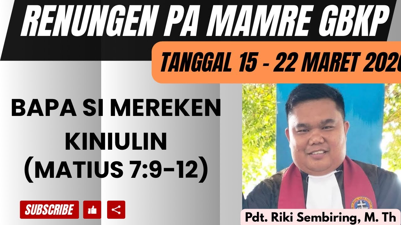 PA MAMRE MINGGU INI - TANGGAL 15-22 MARET 2026- BAPA SI MEREKEN KINIULIN - MATIUS 7:9-12
