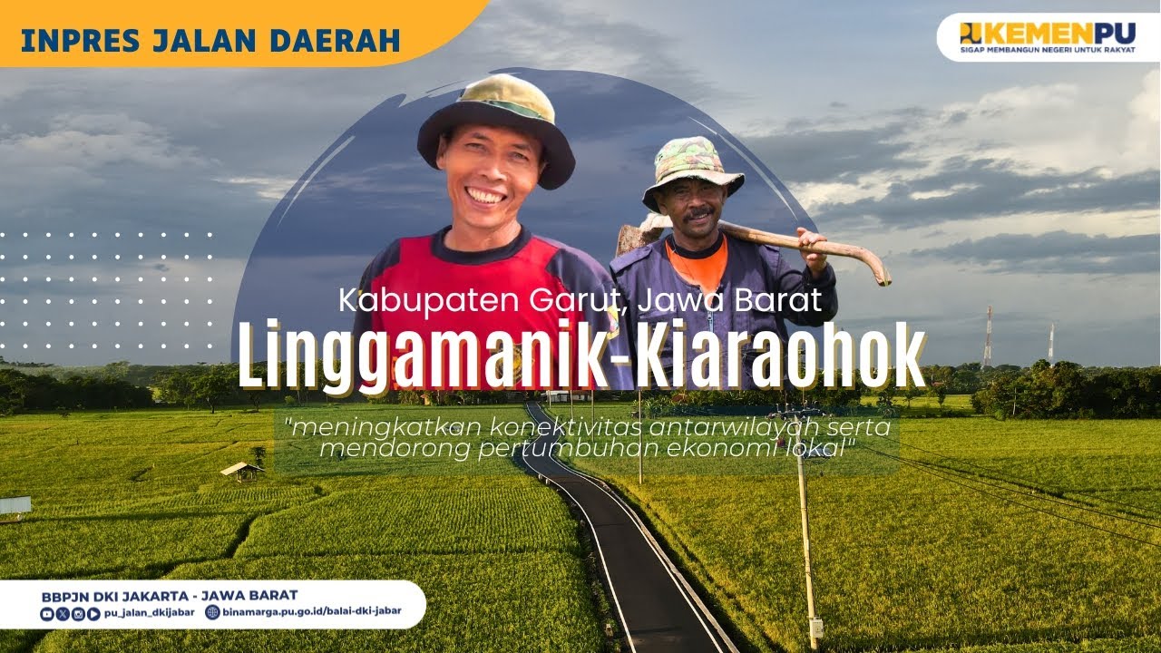 IJD Linggamanik-Kiaraohok - Percepatan Ekonomi & Konektivitas Antarwilayah Kabupaten Garut