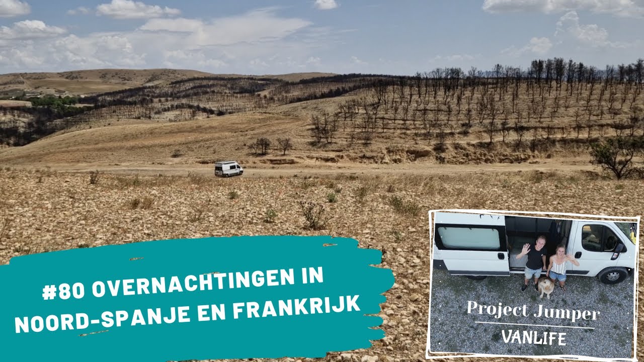 #80 Overnachtingen in Noord-Spanje en Frankrijk | Project Jumper VANLIFE