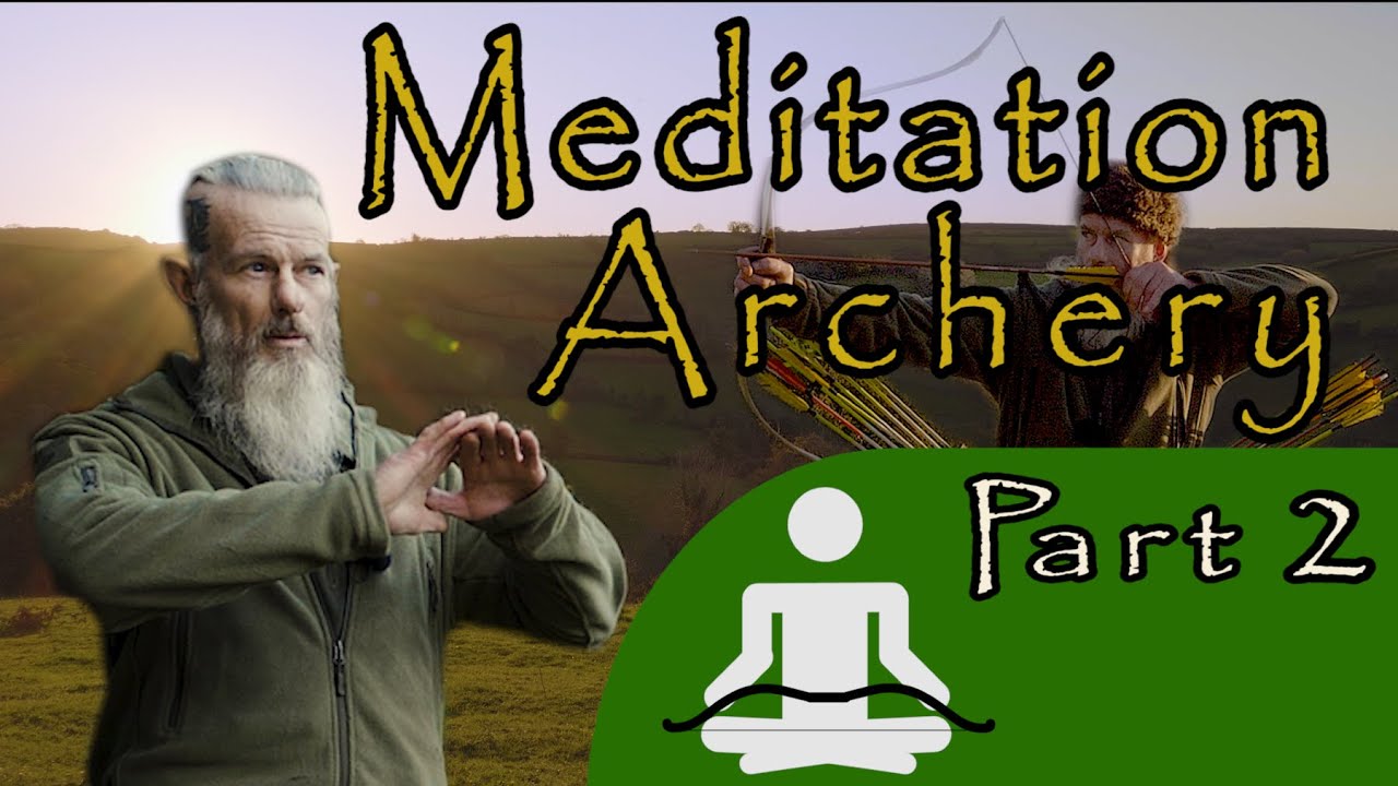 Meditation Archery - Part 2