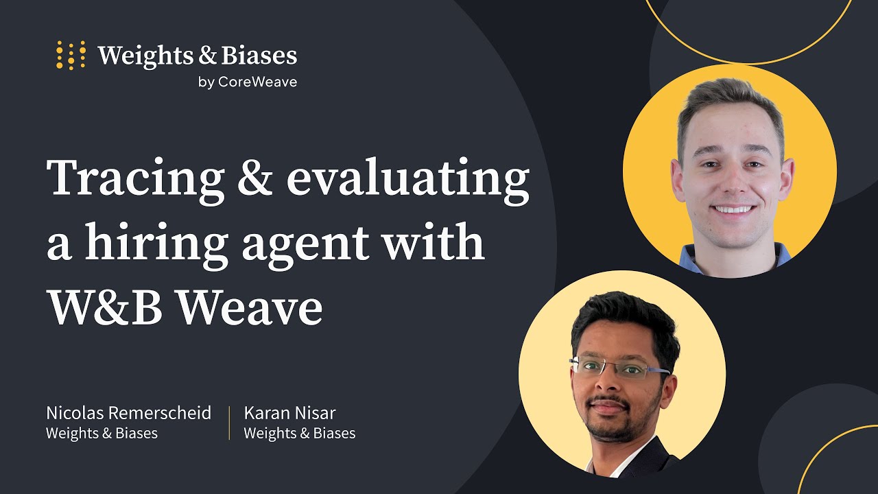 Building agentic AI workflows with W&B Weave: a hiring assistant case study