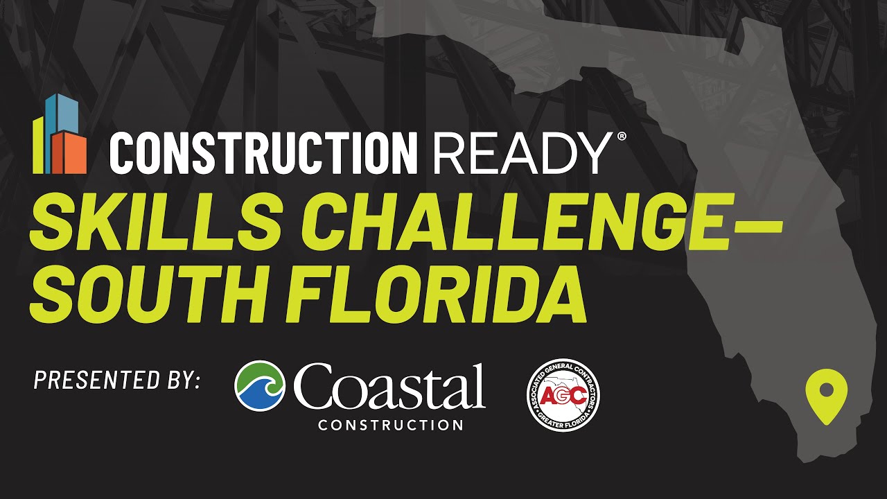 Construction Ready | South Florida Skills Challenge 2025
