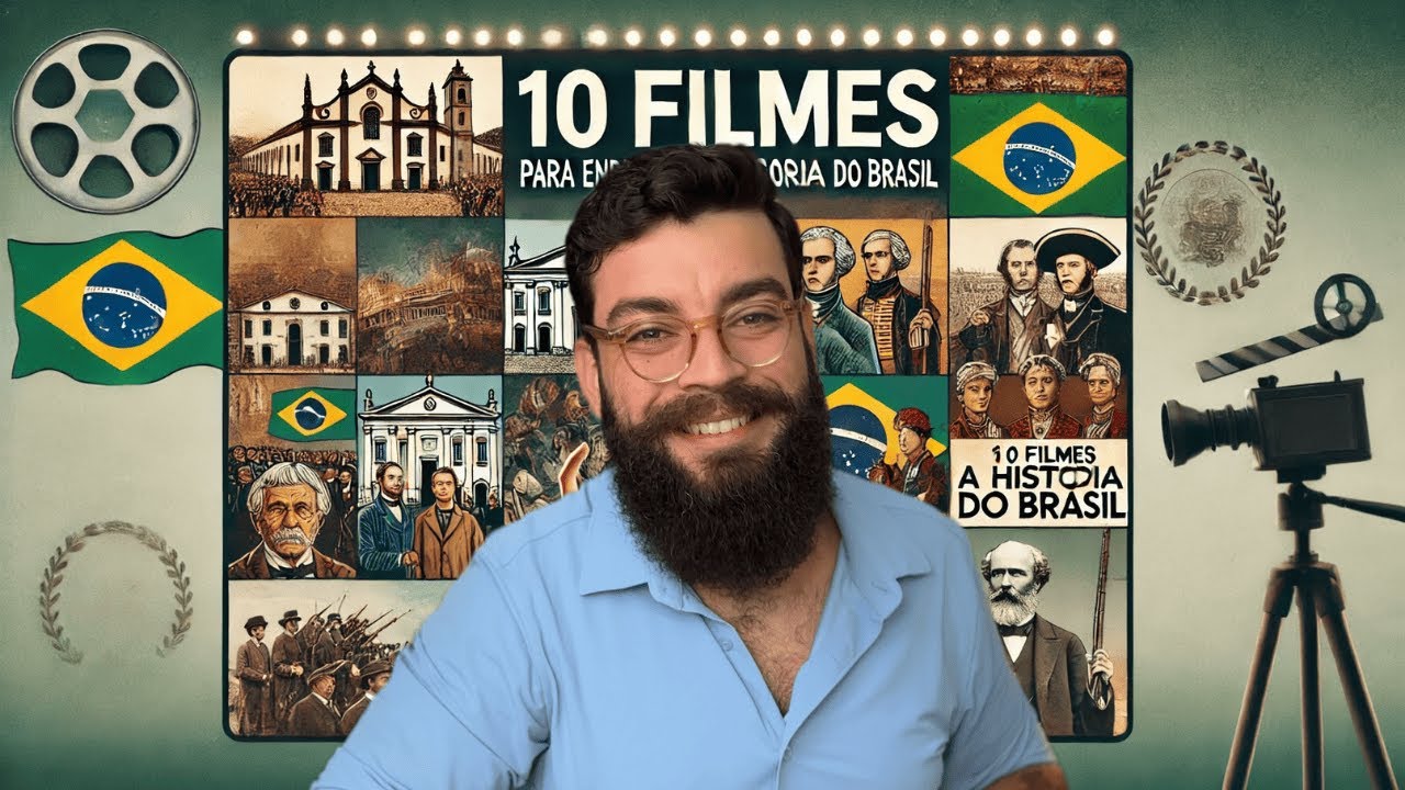 10 FILMES PARA ENTENDER A HISTÓRIA DO BRASIL