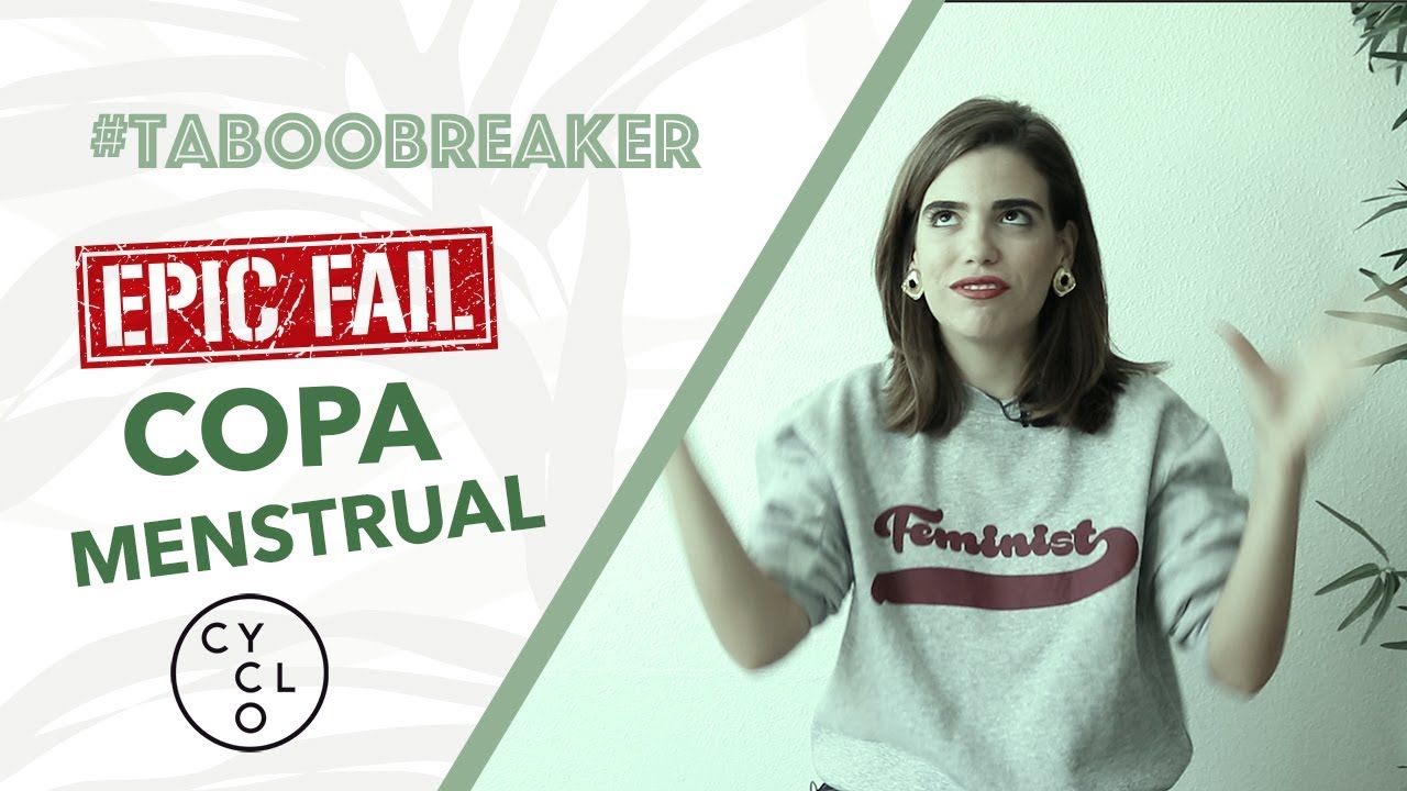 EPIC FAILS CON LA COPA MENSTRUAL