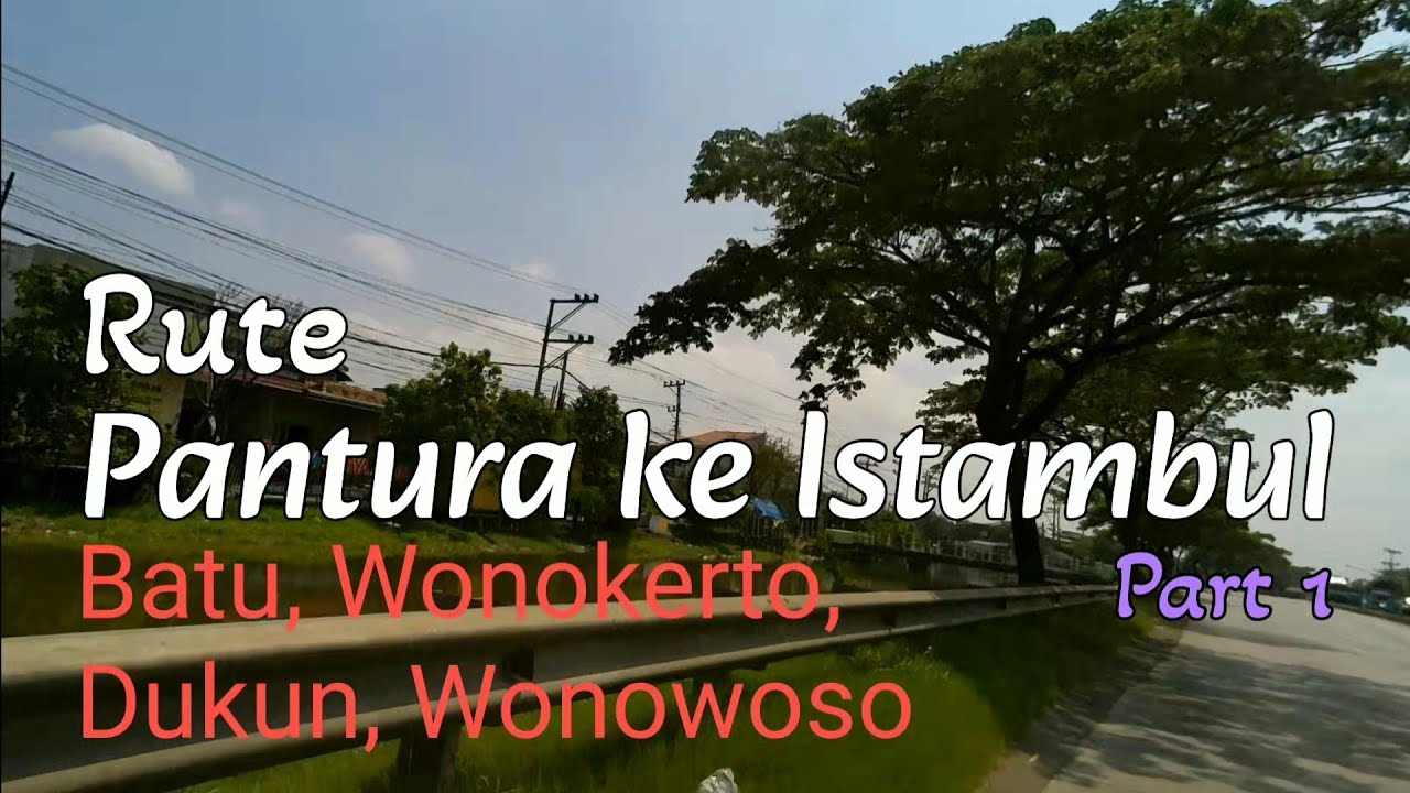 BATU - ISTAMBUL (Bagian 1): Batu, Wonokerto, Dukun, dan Wonowoso Kab. Demak