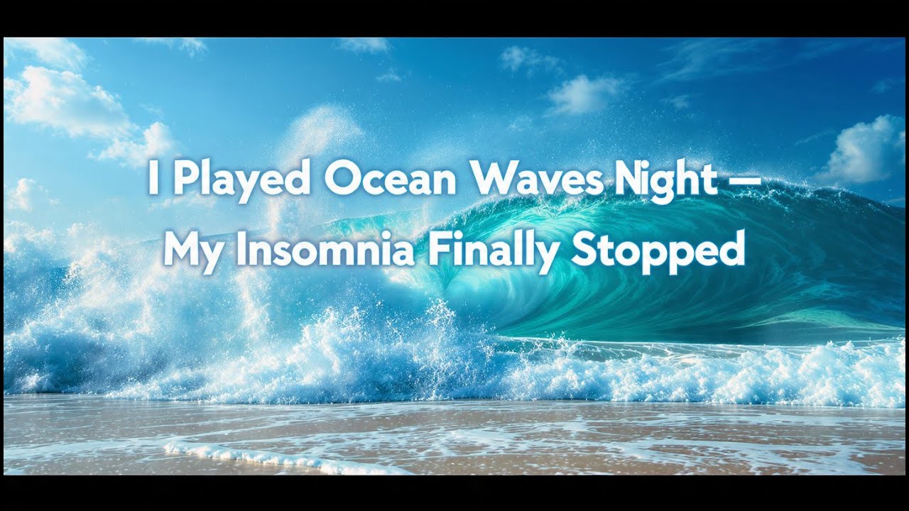 For Insomnia! Calm Sea Waves for Anxiety-Free Sleep - Blue Ocean Waves for Deep Sleep Instantly