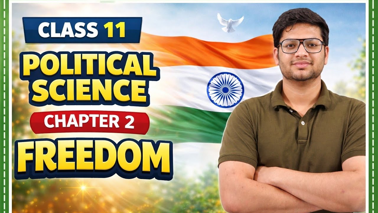 Freedom – Class 11 Political Science Chapter 2 | One Shot Revision