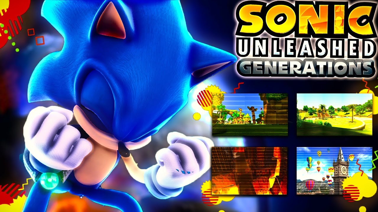 Sonic Generations FINALLY Recreated in Unleashed!