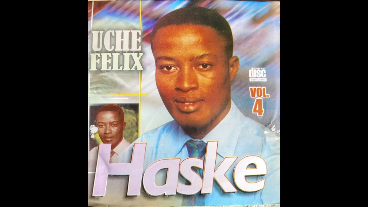 Uche Felix - Hausa Choruses ( Godiya Ga Allah; Yesu Ubangijimu Ne; Kayi Addu'a ) Haske Vol 4