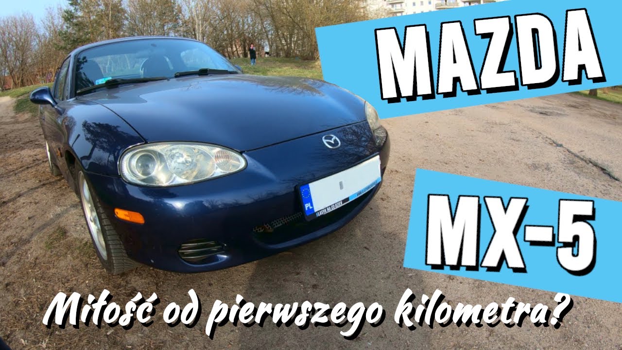 MAZDA MX-5 (2001) | Miłość od pierwszego kilometra? | #33