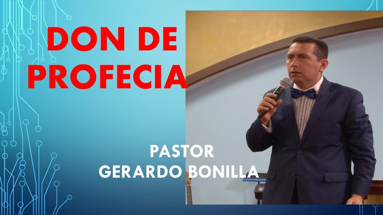 DON DE PROFECIA. Pastor Gerardo Bonilla