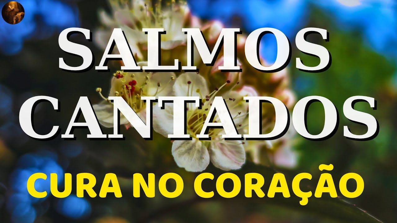 1 Hora de Salmos Cantados | Cura Que Alcança o Coração