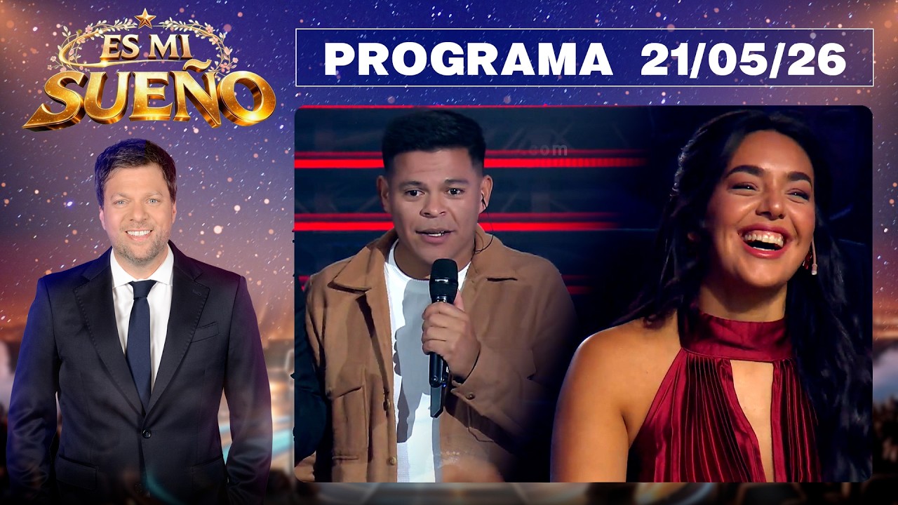 ES MI SUE&Ntilde;O - Programa 21/05/26