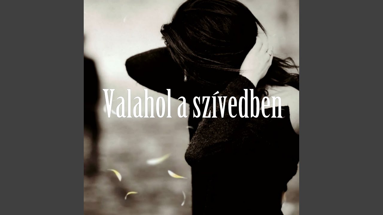 Valahol a sz&iacute;vedben