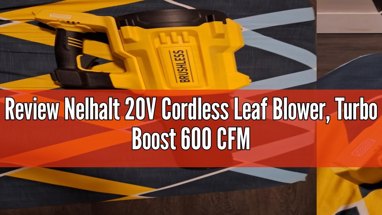 Review Nelhalt 20V Cordless Leaf Blower, Turbo Boost 600 CFM/125 MPH Compatible with DeWALT 20V Max