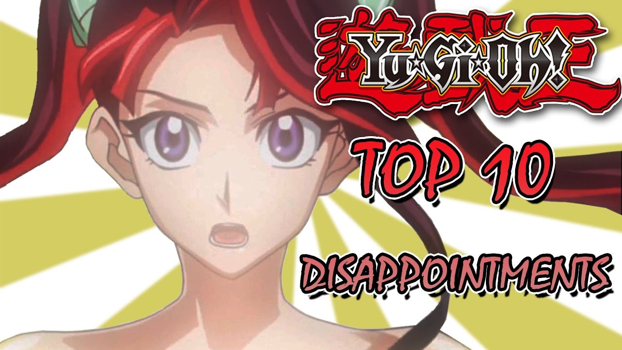 Yu-Gi-Oh Arc-V: Top 10 DISAPPOINTMENTS