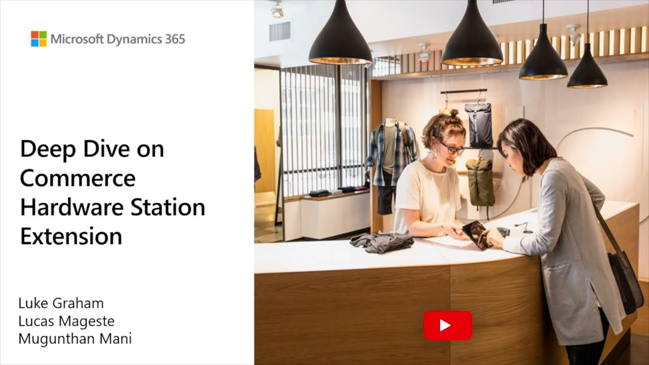 Commerce Extensions Part 5: Hardware Station Extension Deep Dive with the Commerce SDK - TechTalk