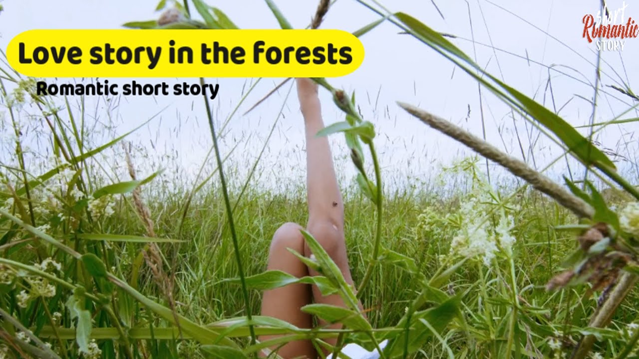 Love story in the forests - romantic short story