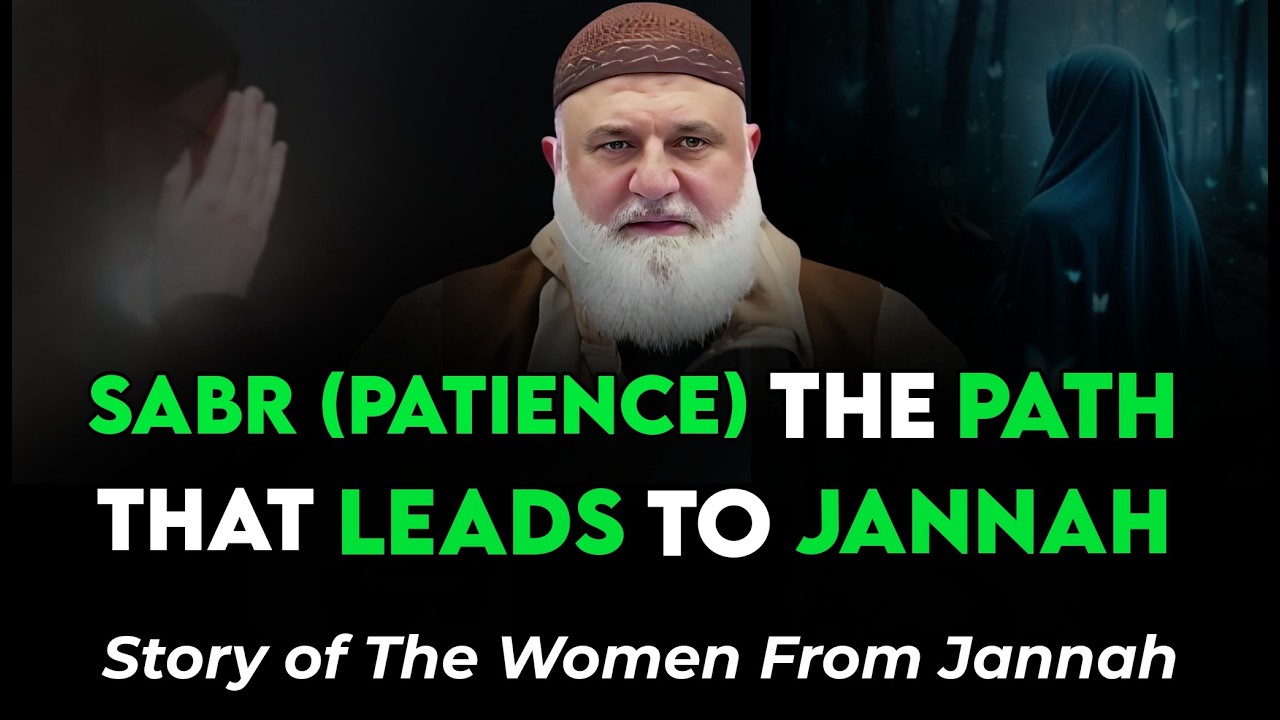 Sabr (Patience)—The Path That Leads to Jannah | Mohamad Baajour