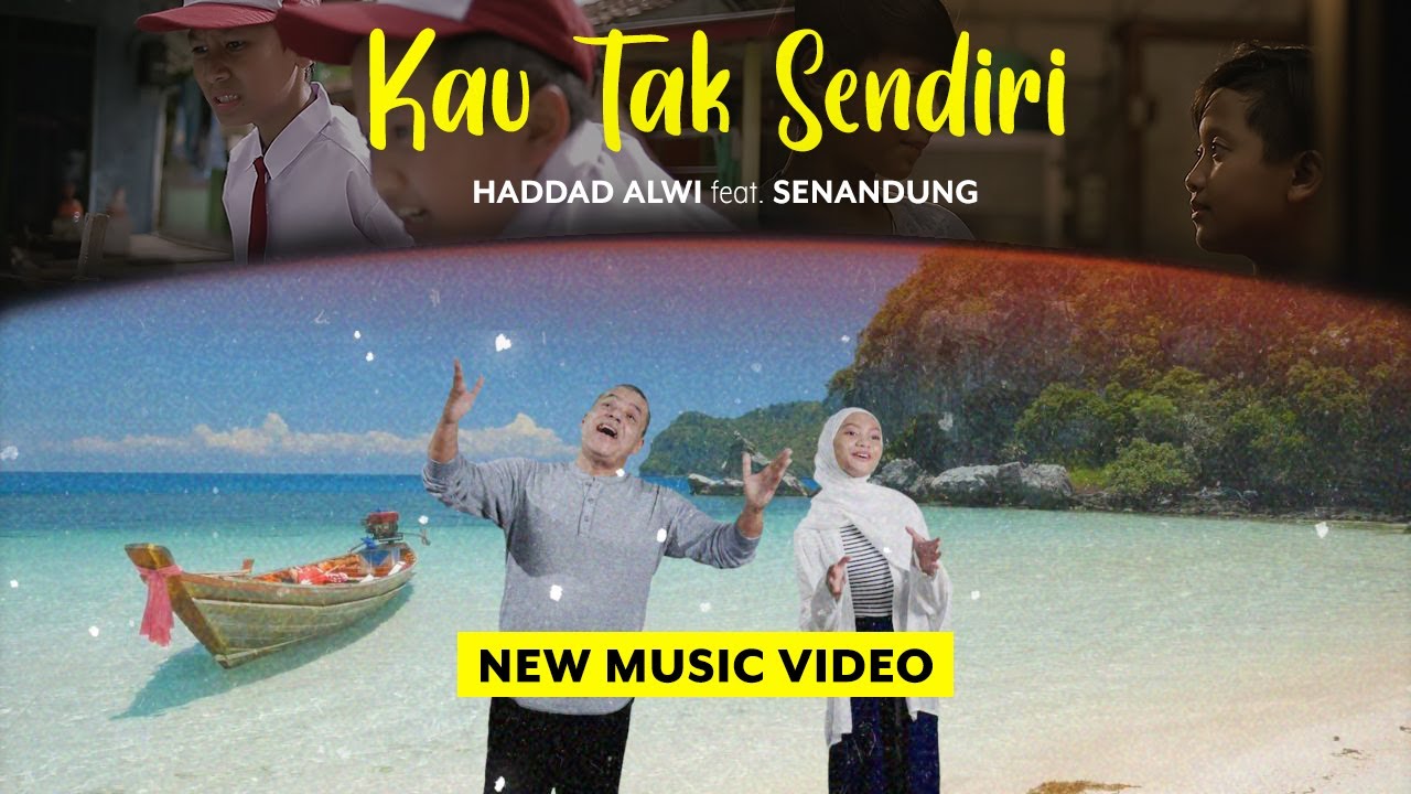 KAU TAK SENDIRI - HADDAD ALWI feat. SENANDUNG ( NEW MUSIC VIDEO )
