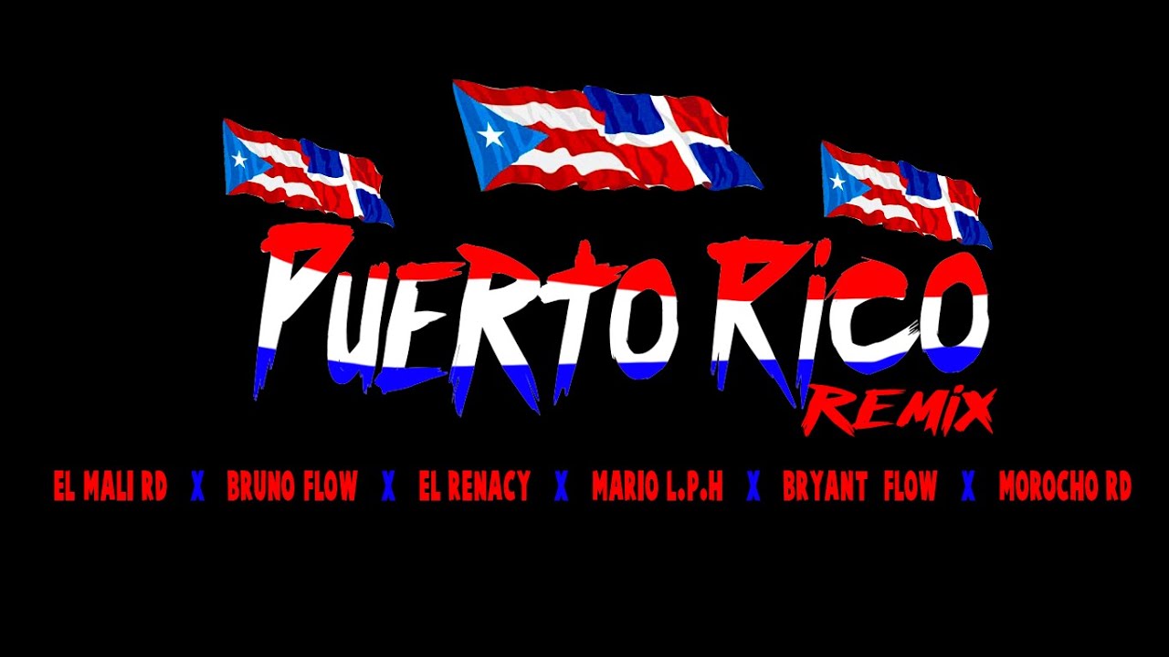 PUERTO RICO REMIX - EL MALI RD-BRUNO FLOW-EL RENACY-MARIO LPH-BRYAN FLOW-MOROCHO RD ( VIDEO OFICIAL)
