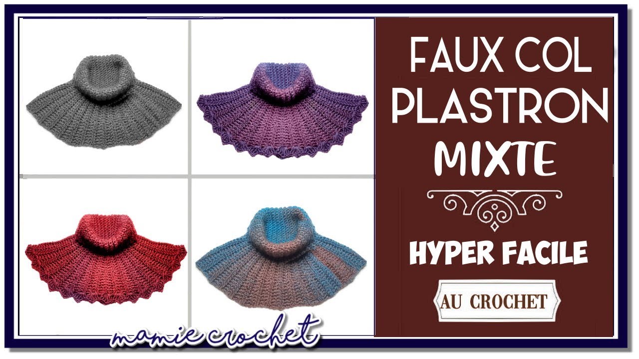 Comment faire un faux col, snood, plastron mixte rapide et facile au crochet tuto debutante