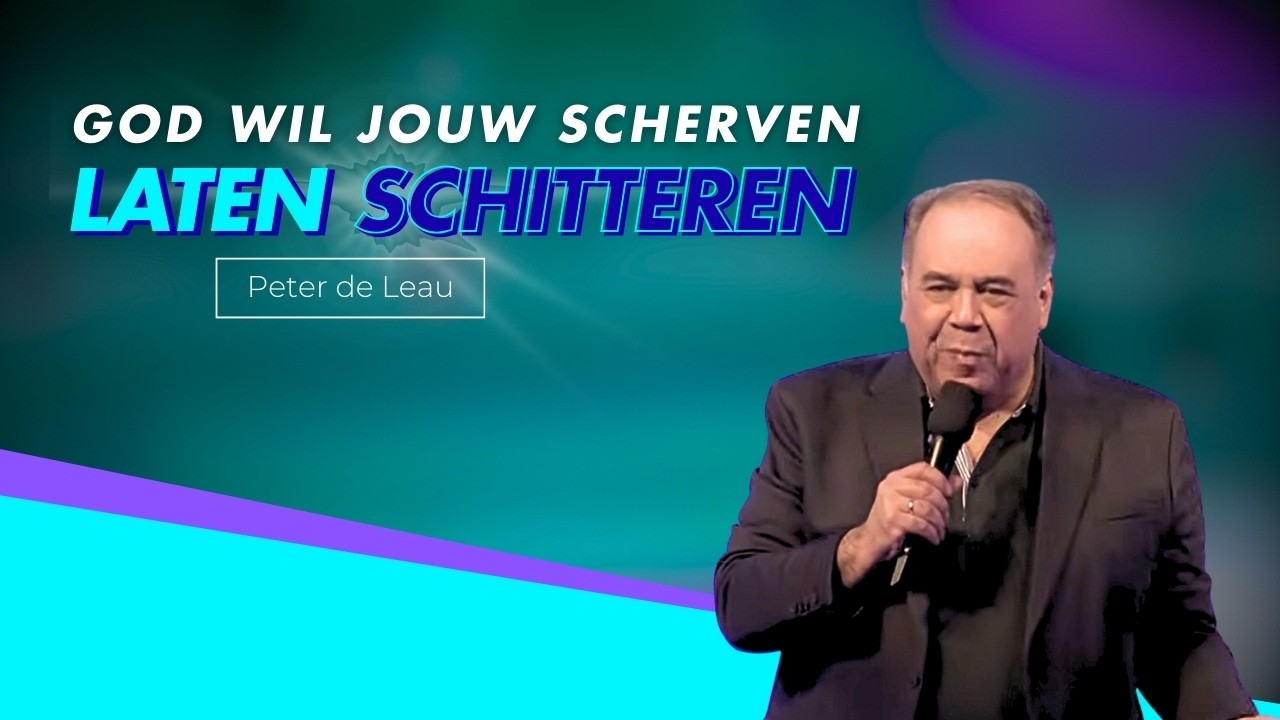 🔴 God wil jouw scherven laten schitteren | Peter de Leau