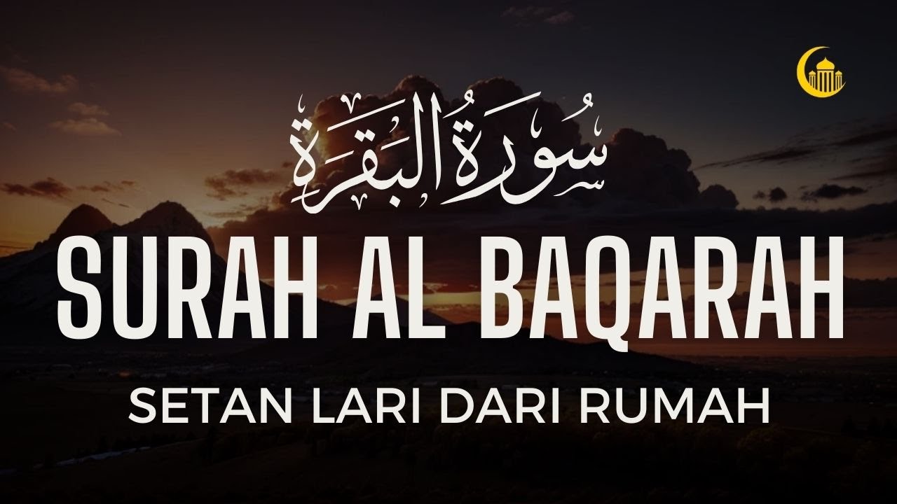 MUROTAL SURAH AL-BAQARA - Setan kabur Dari Rumah - Penenang Hati dan Pikiran by AHMAD AL SHALABI
