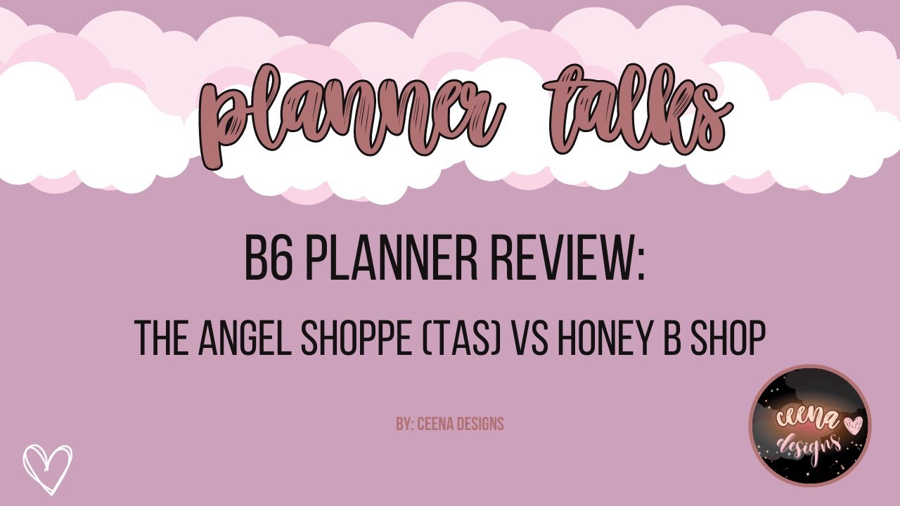 Planner Review: B6 TAS (the angel shoppe) vs the honey B shop