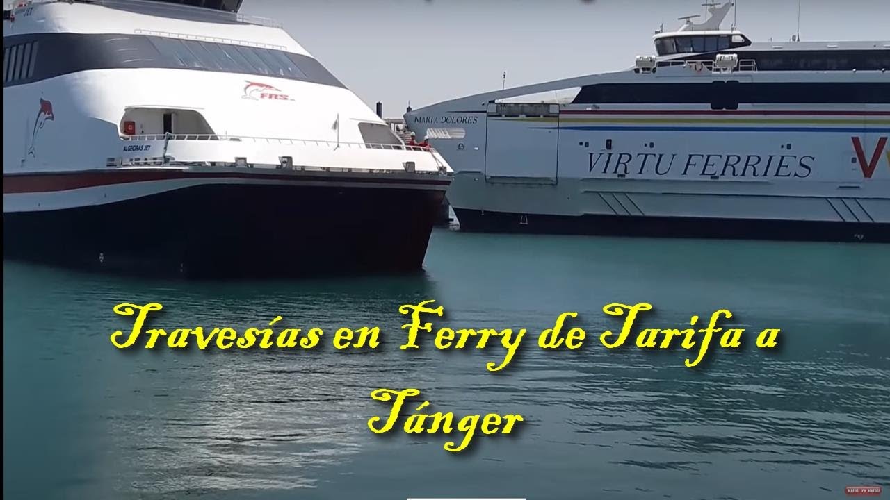 de Tanger A tarifa avec tous les détailles من ميناء طنجة القديم الجديد الى طريفة بدون رقابة مع مفاجـ